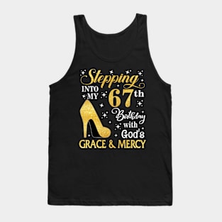 Stepping Into My 67th Birthday With God's Grace & Mercy Bday Tank Top